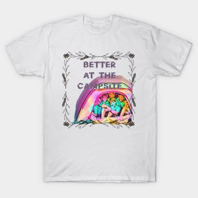 Life is Better at the Campsite (6 boys inside tent) T-Shirt by PersianFMts